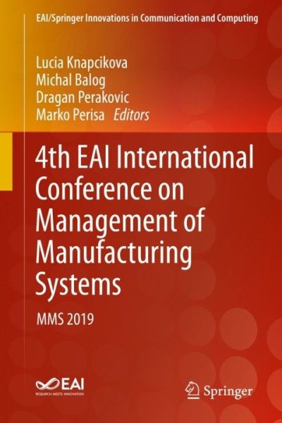 4th EAI International Conference on Management of Manufacturing Systems: MMS 2019