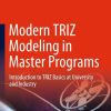 Modern TRIZ Modeling in Master Programs: Introduction to TRIZ Basics at University and Industry
