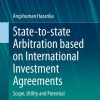 State-to-state Arbitration based on International Investment Agreements: Scope, Utility and Potential