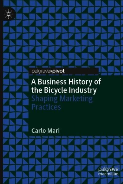A Business History of the Bicycle Industry: Shaping Marketing Practices