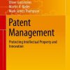 Patent Management: Protecting Intellectual Property and Innovation