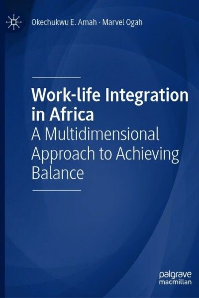 Work-life Integration in Africa: A Multidimensional Approach to Achieving Balance