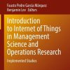 Introduction to Internet of Things in Management Science and Operations Research: Implemented Studies