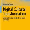 Digital Cultural Transformation: Building Strategic Mindsets via Digital Sociology