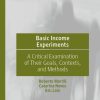 Basic Income Experiments: A Critical Examination of Their Goals, Contexts, and Methods