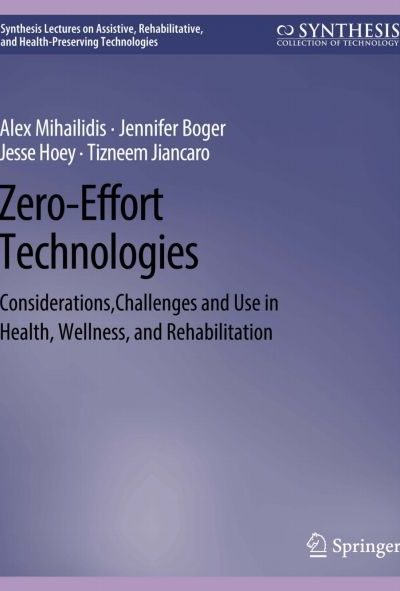 Zero Effort Technologies: Considerations, Challenges, and Use in Health, Wellness, and Rehabilitation