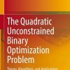 The Quadratic Unconstrained Binary Optimization Problem: Theory, Algorithms, and Applications