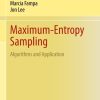 Maximum-Entropy Sampling: Algorithms and Application