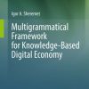 Multigrammatical Framework for Knowledge-Based Digital Economy