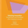 Debating Innovation: Perspectives and Paradoxes of an Idealized Concept