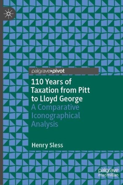 110 Years of Taxation from Pitt to Lloyd George: A Comparative Iconographical Analysis