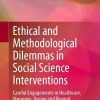 Ethical and Methodological Dilemmas in Social Science Interventions: Careful Engagements in Healthcare, Museums, Design and Beyond
