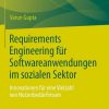 Requirements Engineering für Softwareanwendungen im sozialen Sektor: Innovationen für eine Vielzahl von Nutzerbedürfnissen
