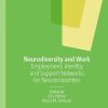 Neurodiversity and Work: Employment, Identity, and Support Networks for Neurominorities