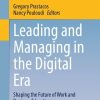 Leading and Managing in the Digital Era: Shaping the Future of Work and Business Education
