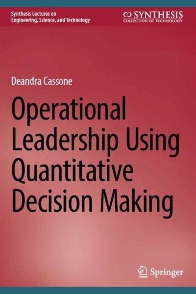 Operational Leadership Using Quantitative Decision Making