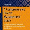 A Comprehensive Project Management Guide: Quality Management, Integrated Six-Sigma and Change Management Compilation