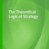 The Theoretical Logic of Strategy