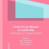 Central Asian Women in Leadership: Challenges and Opportunities