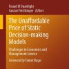 The Unaffordable Price of Static Decision-making Models: Challenges in Economics and Management Science