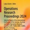 Operations Research Proceedings 2024: Selected Papers of the International Conference of the German, Austrian and Swiss Operations Research Societies (GOR, ÖGOR, SVOR/ASRO), Munich, Germany, September 3-6, 2024