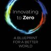 Innovating to Zero: A Blueprint for a Better World