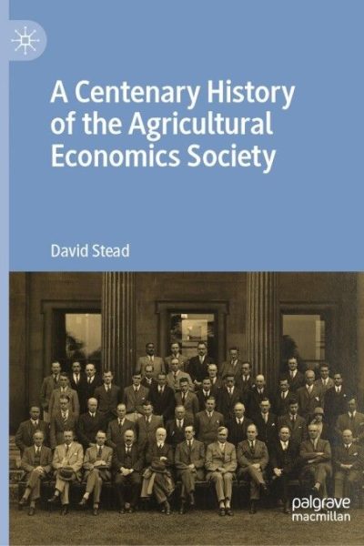 A Centenary History of the Agricultural Economics Society