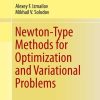 Newton-Type Methods for Optimization and Variational Problems