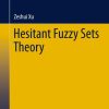 Hesitant Fuzzy Sets Theory