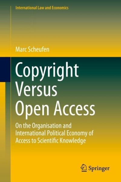 Copyright Versus Open Access: On the Organisation and International Political Economy of Access to Scientific Knowledge