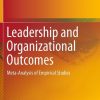 Leadership and Organizational Outcomes: Meta-Analysis of Empirical Studies