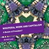 Wikipedia, Work and Capitalism: A Realm of Freedom?