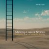 Making Career Stories: Navigating Work and a Sense of Security