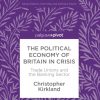 The Political Economy of Britain in Crisis: Trade Unions and the Banking Sector