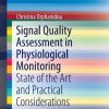 Signal Quality Assessment in Physiological Monitoring: State of the Art and Practical Considerations