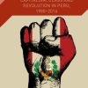 Capitalism, Class and Revolution in Peru, 1980-2016