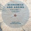 Economics and Ageing: Volume I: Theory
