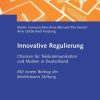 Innovative Regulierung: Chancen für Telekommunikation und Medien in Deutschland