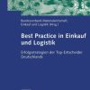 Best Practice in Einkauf und Logistik: Erfolgsstrategien der Top-Entscheider Deutschlands