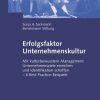 Erfolgsfaktor Unternehmenskultur: Mit kulturbewusstem Management Unternehmensziele erreichen und Identifikation schaffen — 6 Best Practice-Beispiele