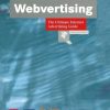 Webvertising: The Ultimate Internet Advertising Guide