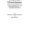 Corporate Governance: Überwachungseffizienz und Führungskompetenz in Kapitalgesellschaften