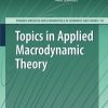 Topics in Applied Macrodynamic Theory