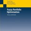 Fuzzy Portfolio Optimization: Theory and Methods