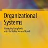Organizational Systems: Managing Complexity with the Viable System Model