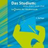 Das Studium: Vom Start zum Ziel: Lei(d)tfaden für Studierende