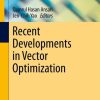 Recent Developments in Vector Optimization