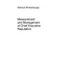 Measurement and Management of Chief Executive Reputation