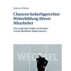 Chancen bedarfsgerechter Weiterbildung aelterer Mitarbeiter: Eine empirische Studie zur Situation in einer laendlichen Region Bayerns