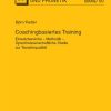 Coachingbasiertes Training: Einsatzbereiche – Methodik – Sprechwissenschaftliche Studie zur Transferqualitaet